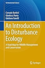 An Introduction to Disturbance Ecology A Road Map for Wildlife Management and Conservation
